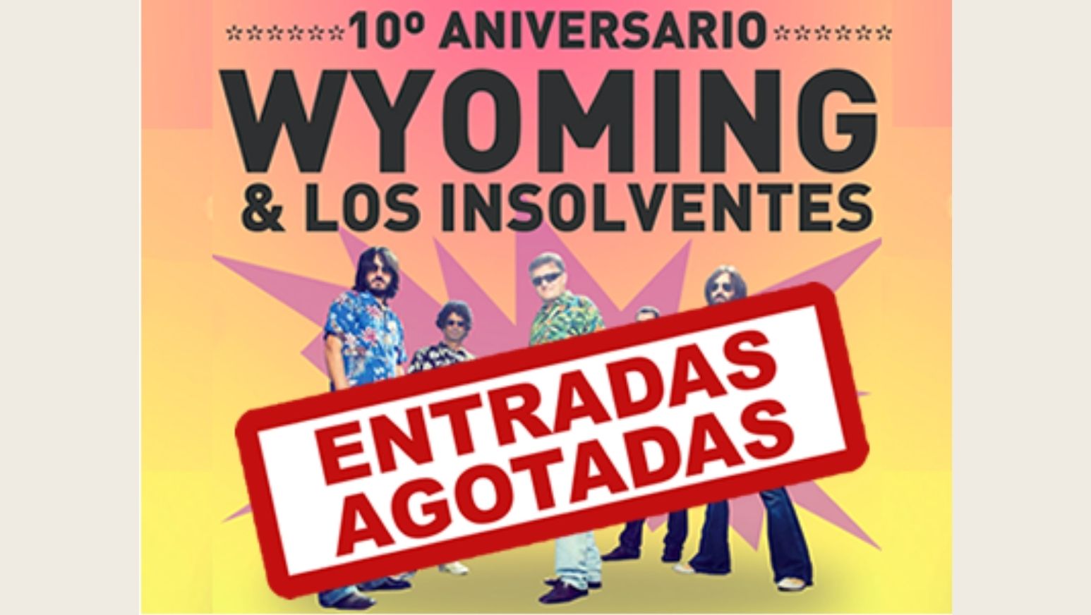 Wyoming y Los Insolventes celebran su 10º aniversario con SOLD OUT en La Riviera